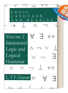 英文原版 Logic  Language  and Meaning  Volume 2 逻辑 语言和意义 内涵逻辑与逻辑语法 第二卷 L. T. F. Gamut 英文版 进口书