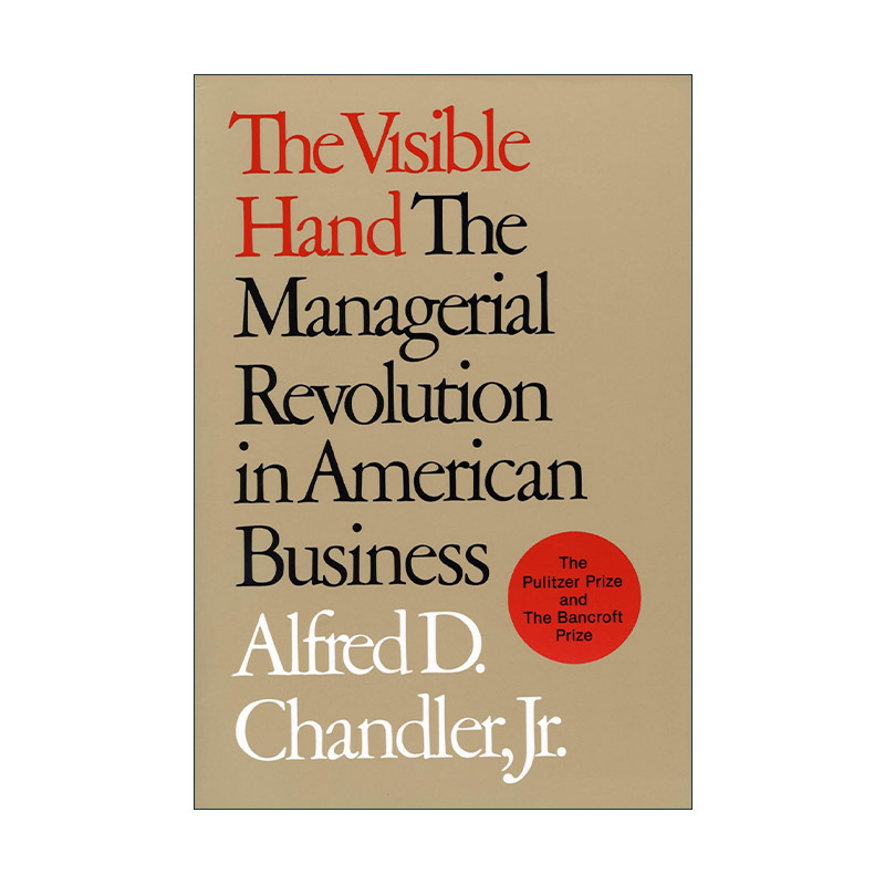 英文原版 The Visible Hand 看得见的手 美国企业的管理革命 艾尔弗雷德·D.钱德勒 英文版 进口英语原版书籍