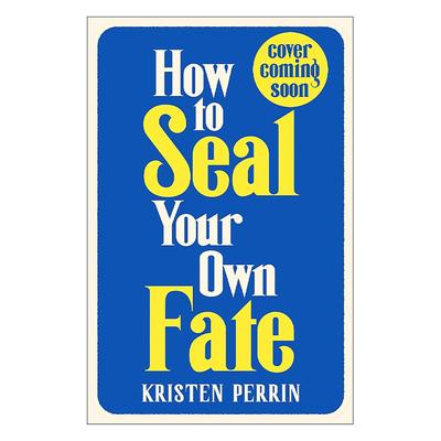 英文原版 How To Seal Your Own Fate 如何注定自己的命运 推理悬疑小说 Kristen Perrin 英文版 进口英语原版书籍