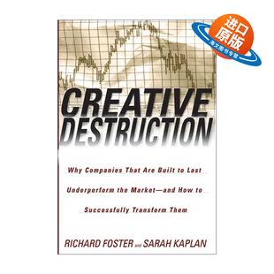 英文原版 Creative Destruction 创造性破坏 基业长青公司表现劣于整体市场的原因及转变办法 Richard Foster 英文版 进口英语书籍