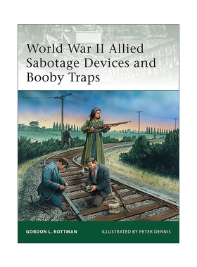 英文原版 World War II Allied Sabotage Devices and Booby Traps 二战同盟国陷阱与破坏装置战术 军事精锐系列 进口英语原版书籍