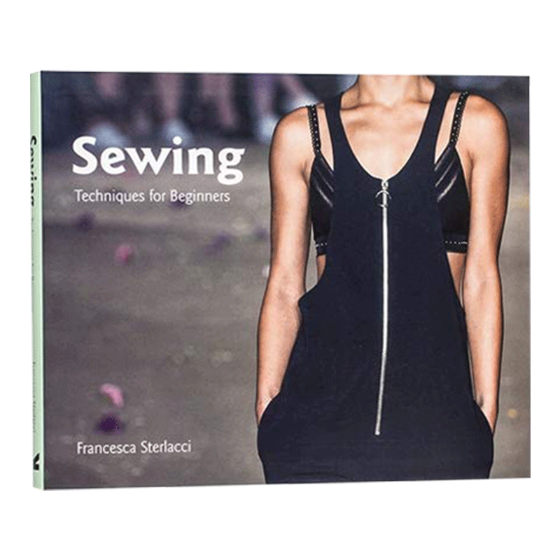缝纫 初学者指南 英文原版 Sewing Techniques for Beginners 时尚服装设计入门书籍 英文版进口书