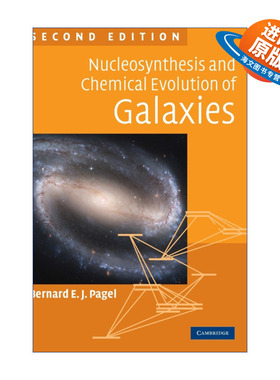 英文原版 Nucleosynthesis and Chemical Evolution of Galaxies 星系的核合成及化学演化 Bernard E. J. Pagel 精装 英文版