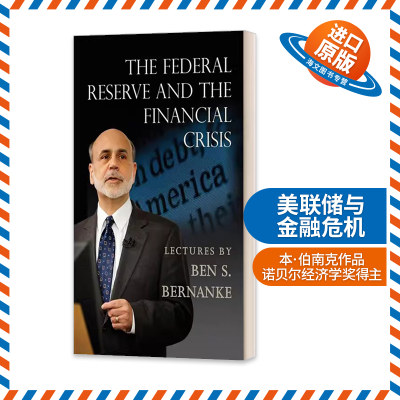 英文原版 The Federal Reserve and the Financial Crisis 美联储与金融危机 2022诺贝尔经济学奖得主 Ben S. Bernanke 进口原版