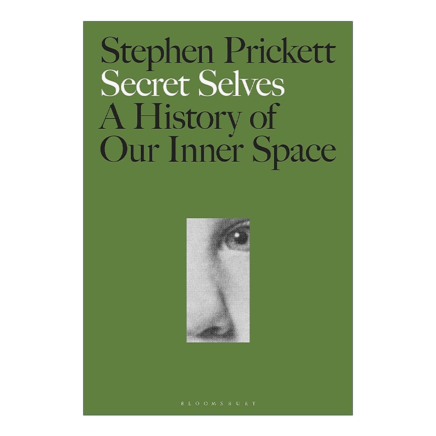 英文原版 Secret Selves 隐秘的自我 人类内心空间的历史 精装 Stephen Prickett 英文版 进口英语原版书籍