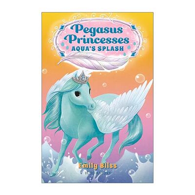 英文原版 Pegasus Princesses 2 Aqua's Splash 天马公主2 儿童奇幻章节桥梁书 英文版 进口英语原版书籍