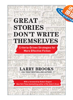英文原版 Great Stories Don't Write Themselves 伟大的故事不会自己写出来 小说写作指南 故事工程作者Larry Brooks 英文版