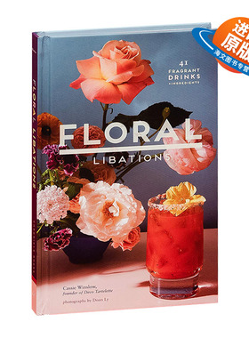 花香饮料 41种芳香饮料 配料 英文原版 精装 Floral Libations 餐饮食谱 英文版进口原版英语书籍
