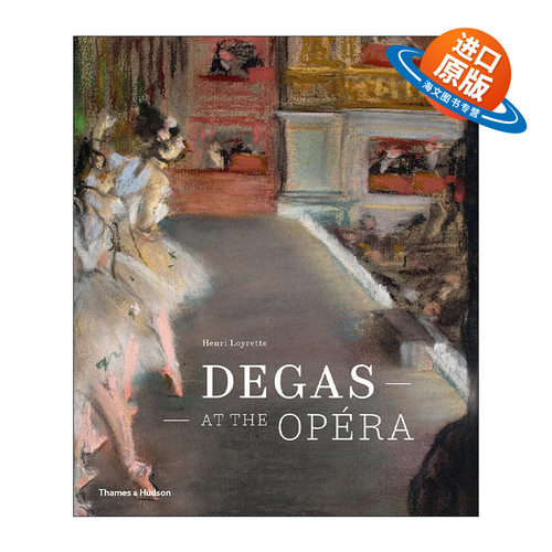 英文原版 Degas At The Opera 埃德加·德加在歌剧院 精装 英文版 进口英语原版书籍