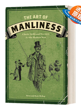 英文原版 The Art of Manliness 男子气概的艺术 英文版 进口英语原版书籍
