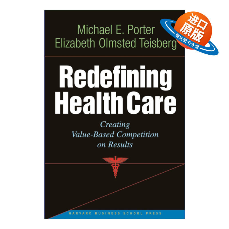 英文原版 Redefining Health Care 重新定义医疗保健 创造基于结果的价值竞争 哈佛商业评论 精装 英文版 进口英语原版书籍