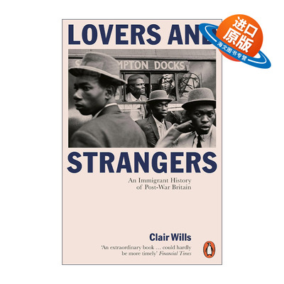 英文原版 Lovers and Strangers 爱人与陌生人 英国战后移民史 克莱尔·威尔斯 英文版 进口英语原版书籍