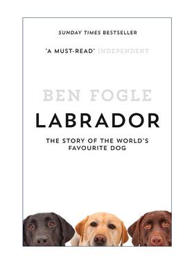 英文原版 Labrador the Story of the World's Favourite Dog 拉布拉多猎犬 人类的宠儿 英文版 进口英语原版书籍