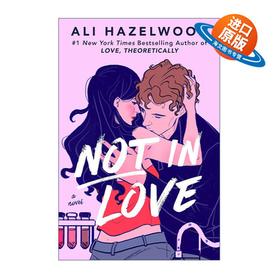 英文原版 Not In Love 不爱了 爱情假说作者Ali Hazelwood新作 英文版 进口英语原版书籍