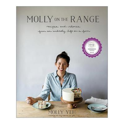 英文原版 Molly on the Range 牧场上的莫莉 不太可能的农场生活食谱与故事 IACP评委选择奖 Molly Yeh 精装 进口英语原版书籍