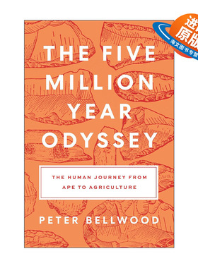 英文原版 The Five-Million-Year Odyssey 500万年的奥德赛 人类从猿到农的旅程 农人作者Peter Bellwood 精装进口英语书籍