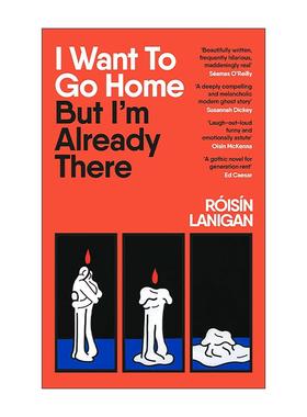 英文原版 I Want To Go Home But I'm Already There 我想回家 但我已经到家了 黑色幽默小说 英文版 进口英语原版书籍
