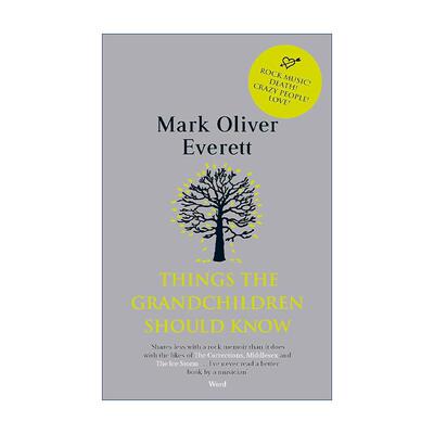 英文原版 Things the Grandchildren Should Know 音乐家马克·埃弗雷特自传 Mark Oliver Everett 英文版 进口英语原版书籍