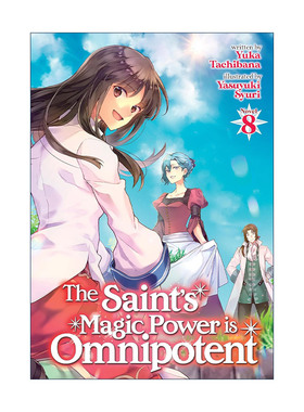 英文原版 The Saint's Magic Power is Omnipotent Vol.8 圣女魔力无所不能 同名动漫奇幻轻小说 卷八 橘由华 进口英语原版书籍