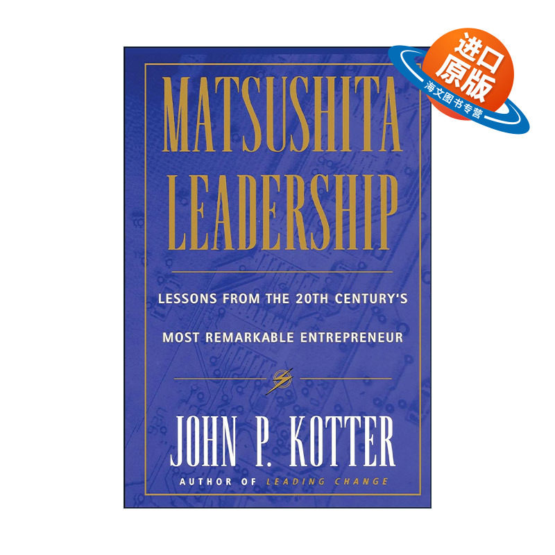 英文原版 Matsushita Leadership 松下领导学 精装 财经时代全球商务书籍奖 约翰·科特英文版 进口英语原版书籍
