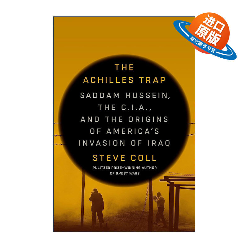 英文原版 The Achilles Trap 阿喀琉斯陷阱 萨达姆·侯赛因 C.I.A.与美国入侵伊拉克的起源 精装 Steve Coll 进口英语原版书籍
