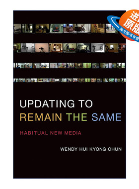 英文原版 Updating to Remain the Same 更新以维持现状 习惯了的新媒体 布朗大学现代文化与媒体教授Wendy Hui Kyong Chun 英文版
