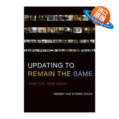英文原版 Updating to Remain the Same 更新以维持现状 习惯了的新媒体 布朗大学现代文化与媒体教授Wendy Hui Kyong Chun 英文版