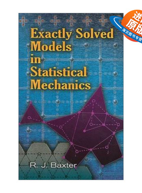 英文原版 Exactly Solved Models in Statistical Mechanics Dover Books on Physics 精确可解统计模型 Rodney Baxter 英文版