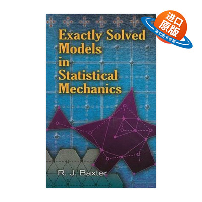 英文原版 Exactly Solved Models in Statistical Mechanics Dover Books on Physics 精确可解统计模型 Rodney Baxter 英文版