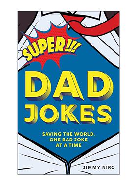 英文原版 Super Dad Jokes 超级老爸笑话书 拯救世界 双关语 谐音梗 冷笑话集 Jimmy Niro 英文版 进口英语原版书籍