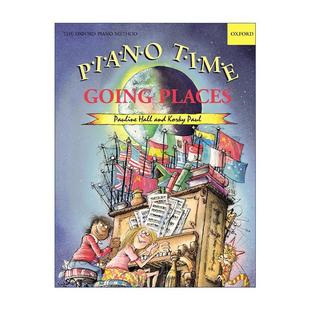英文原版 Piano Time Going Places 牛津钢琴时光 踏上钢琴练习之旅 ABRSM英皇考级钢琴启蒙教材 英文版 进口英语原版书籍
