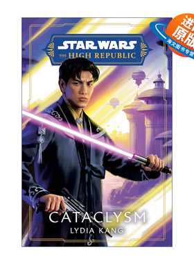 英文原版 Star Wars Cataclysm (The High Republic) 星球大战 共和国巅峰 大灾难 精装 Lydia Kang 英文版 进口英语原版书籍