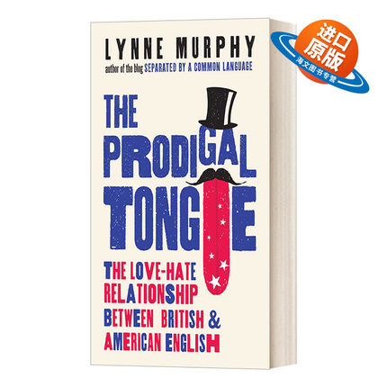 英文原版 The Prodigal Tongue 英式英语与美式英语爱恨交织的关系 英语和美语 琳恩墨菲 英版 英文版 进口英语原版书籍