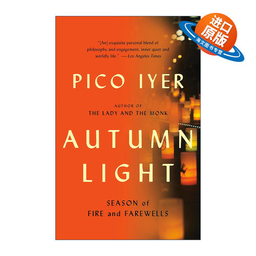 英文原版 Autumn Light 秋光 火焰和告别的季节 日本回忆录 安静的力量作者Pico Iyer 英文版 进口英语原版书籍
