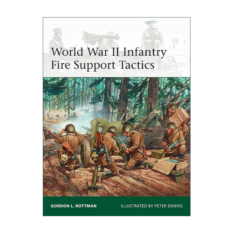 英文原版 World War II Infantry Fire Support Tactics 二战步兵火力支援战术 军事精锐系列 英文版 进口英语原版书籍