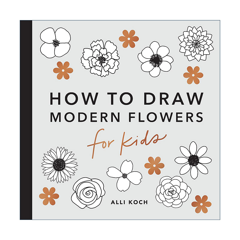 英文原版 Modern Flowers How to Draw For Kids Series现代花卉有趣的儿童5分钟绘画美术课程 Alli Koch进口英语原版书籍