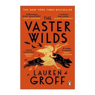 Wilds 书籍 进口英语原版 Lauren The Vaster Groff 荒野 广袤 英文版 英文原版 荒野求生 劳伦·格罗夫小说 故事