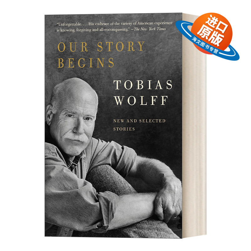 英文原版 Our Story Begins 我们的故事开始了 新作加精选短篇小说集 美国笔会/福克纳奖获得者Tobias Wolff 英文版 进口英语书籍