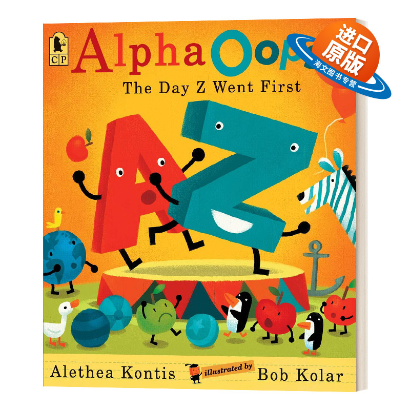 英文原版 AlphaOops! The Day Z Went First 字母表 Z先生先走的那天 4-8岁儿童绘本 Bob Kolar 英文版 进口英语原版书籍