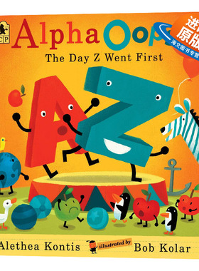 英文原版 AlphaOops! The Day Z Went First 字母表 Z先生先走的那天 4-8岁儿童绘本 Bob Kolar 英文版 进口英语原版书籍