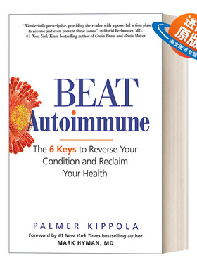 英文原版 Beat Autoimmune 战胜自身免疫：逆转病情和恢复健康的六把钥匙 Palmer Kippola 英文版 进口英语原版书籍