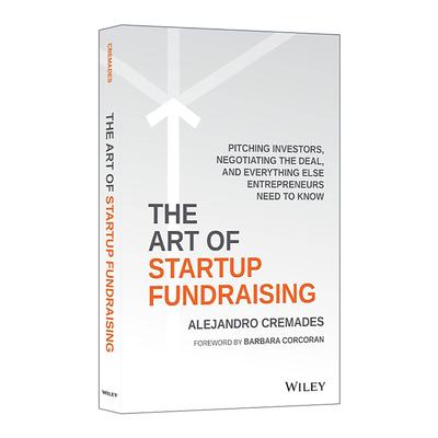 英文原版 The Art of Startup Fundraising 创业融资的艺术 向投资者推介 谈判交易以及创业者所需了解的一切 进口英语原版书籍