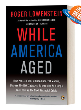英文原版 While America Aged当美国变老时 养老金债务如何毁了通用汽车 停止纽约地铁 使圣地亚哥破产并成为下一个金融危机的隐现