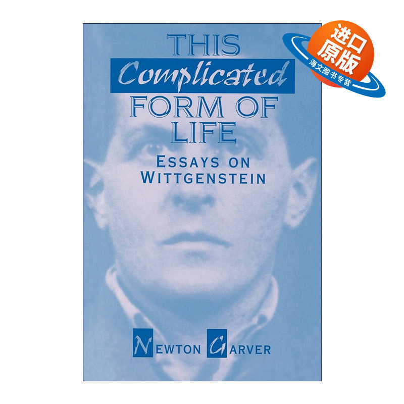 英文原版 This Complicated Form of Life 这种复杂的生命形式 维特根斯坦论文集 哲学 Newton Garver 英文版 进口英语原版书籍