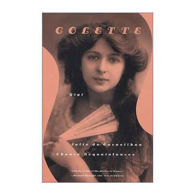 英文原版 Gigi Julie de Carneilhan  and Chance Acquaintances 柯莱特3部短篇小说合集 含吉吉 英文版 进口英语原版书籍