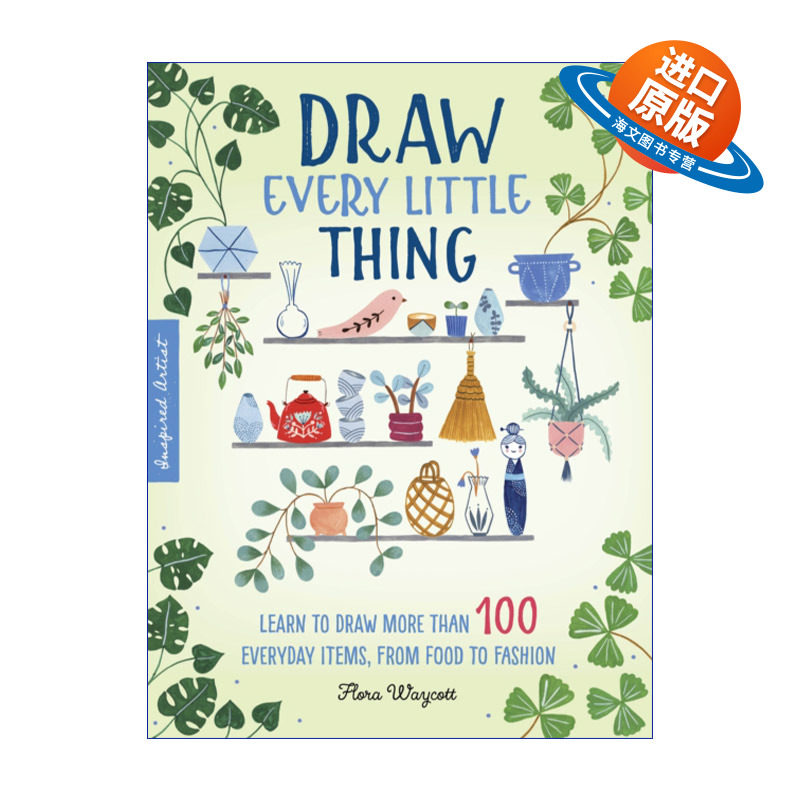 英文原版 Draw Every Little Thing 绘制每一件小物品 学习绘制从食物到时装的 100 多件日常用品 英文版 进口英语原版书籍