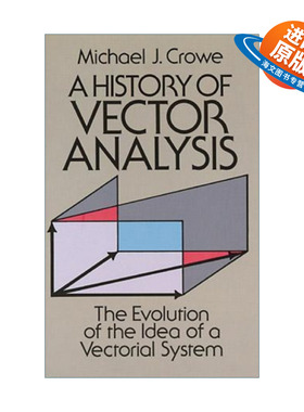 英文原版 A History of Vector Analysis 矢量分析的历史 矢量系统概念的演变 Michael J. Crowe 英文版 进口英语原版书籍