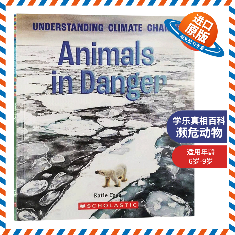 英文原版 Animals in Danger A True Book Climate Change 学乐真相百科 濒危动物 自然气候变化儿童科普知识绘本 英文版