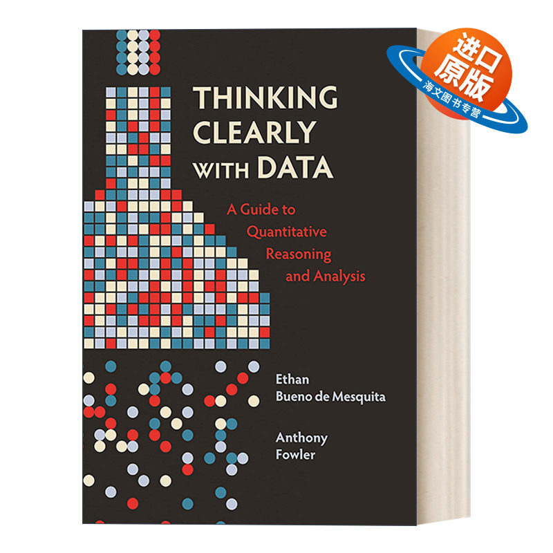 英文原版 Thinking Clearly with Data 用数据清晰地思考 定量推理与分析指南 社会科学Ethan Bueno de Mesquita 英文版进口英语书