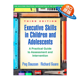 英文原版 Executive Skills in Children and Adolescents 让孩子做得更好 提高儿童和青少年的执行力 第3版 英文版 进口英语书籍